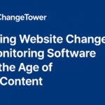 Guide to website change monitoring software uses in AI age